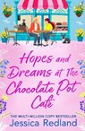 Hopes and Dreams at The Chocolate Pot Café - Jessica Redland - 9781835183311