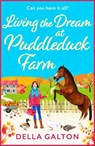 Living the Dream at Puddleduck Farm - Della Galton - 9781835185094