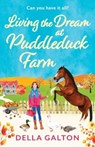 Living the Dream at Puddleduck Farm - Della Galton - 9781835185148