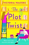 The Plot Twist - Victoria Walters - 9781835189603