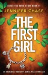 The First Girl - Jennifer Chase - 9781835250204