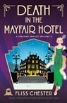 Death in the Mayfair Hotel - Fliss Chester - 9781835252550