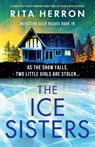 The Ice Sisters - Rita Herron - 9781835255759