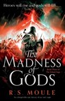 The Madness of Gods - R. S. Moule - 9781835255933