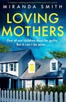 Loving Mothers - Miranda Smith - 9781835259665