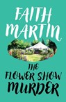 Martin, F: Flower Show Murder - Faith Martin - 9781835267431