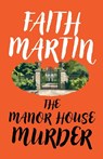 Martin, F: Manor House Murder - Faith Martin - 9781835267455