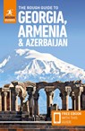 The Rough Guide to Georgia, Armenia & Azerbaijan: Travel Guide with eBook - Rough Guides ; Owen Morton ; Adam Prince ; Natalie Taylor - 9781835291610