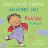 Azhish! / Dance! (Navajo Bilingual Edition) - Carol Thompson - 9781835321461