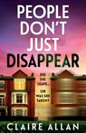 People Don't Just Disappear - Claire Allan - 9781835334416