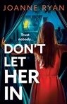 Don't Let Her In - Joanne Ryan - 9781835337103