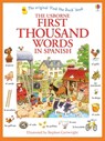 First Thousand Words in Spanish - Heather Amery - 9781835409848
