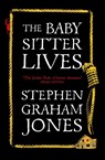 The Babysitter Lives - Stephen Graham Jones - 9781835410301