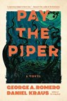 Pay the Piper - George A. Romero ; Daniel Kraus - 9781835412428