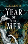 Year of the Mer duology - Year of the Mer - L. D. Lewis - 9781835412466