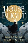 The Threadmender Chronicles - House of Blight - Maxym M. Martineau - 9781835413234