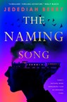 The Naming Song - Jedediah Berry - 9781835413937