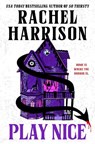 Play Nice - Rachel Harrison - 9781835414774