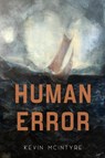 Human Error - Kevin McIntyre - 9781835430804
