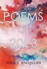 Poems Of 2023 - Will J. MacQuoid - 9781835431375