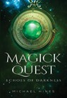 Magick Quest - Echoes of Darkness - Michael Hines - 9781835432327