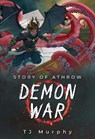Story of Athrow: Demon War - TJ Murphy - 9781835434994