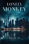 Lonely Monkey - Hofer Ho - 9781835435632