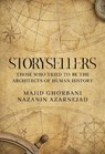 Storysellers: Those Who Tried to Be the Architects of Human History - Majid Ghorbani - 9781835436509