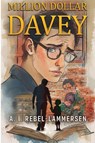 Million Dollar Davey - A. I. Rebel-Lammersen - 9781835437100