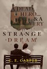 A Dead Hero & Very Strange Dream - C.E. Carper - 9781835439388