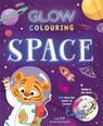 Glow Colouring: Space - Igloo Books Ltd - 9781835444443