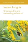 Instant Insights: Understanding and Conserving Pollinators - Various authors ; Dr Noa Simon (BeeLife European Beekeeping Coordination (Belgium)) Delso ; Mr Walter (European Professional Beekeepers Association (Germany)) Haefeker ; Dr Nicola (Bees for Development) Bradbear - 9781835452561