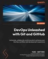 DevOps Unleashed with Git and GitHub - Yuki Hattori - 9781835463710