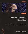 ASP.NET Core 9 Essentials - Albert S. Tanure - 9781835469064
