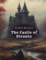The Castle of Otranto - Horace Walpole - 9781835522141