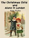 The Christmas Child and Alone in London - Hesba Stretton - 9781835522974