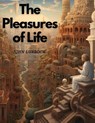 The Pleasures of Life - John Lubbock - 9781835524053