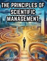 The Principles of Scientific Management - Frederick Winslow Taylor - 9781835524152