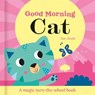 Good Morning Cat - Rob Abbott - 9781835551226