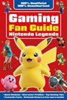 Gaming Fan Guide Nintendo Legends - Eddie Robson - 9781835552964