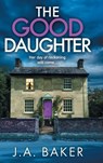 The Good Daughter - J A Baker - 9781835611869