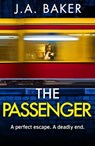 The Passenger - J A Baker - 9781835612163