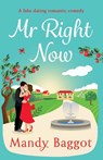 Mr Right Now - Mandy Baggot - 9781835616376