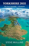 Yorkshire 2035 - Steve Mullins - 9781835631966
