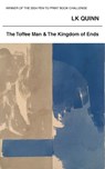 The Toffee Man and The Kingdom of Ends - Lk Quinn - 9781835633441
