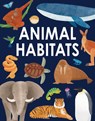 Animal Habitats - Annabel Griffin - 9781835690987