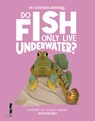Do Fish Only Live Underwater? - Olivia Watson - 9781835691465