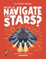How Will We Navigate to the Stars? - Rosie Rowntree - 9781835691588