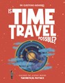 Is Time Travel Possible? - Rosie Rowntree - 9781835691618