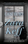 The Century of Zara Keff - Jeremy Waxman - 9781835741214